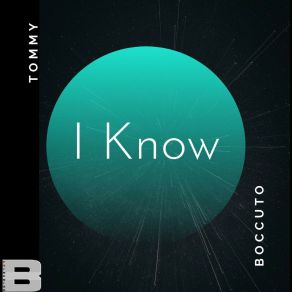 Download track I Know (Radio Edit) Tommy Boccuto