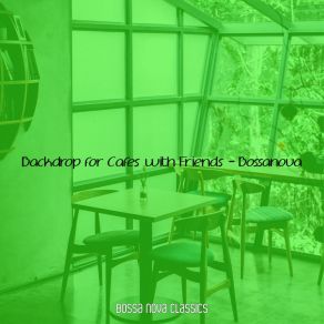 Download track Outstanding Ambience For Cafe Bars Bossa Nova Classics