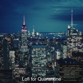 Download track Soundscape For Stress Relief Lofi For Quarantine