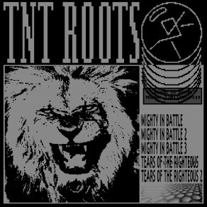 Download track Mighty In Battle TNT Roots