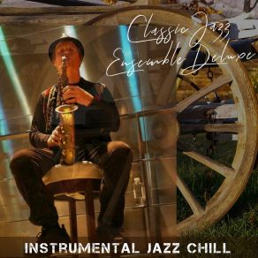 Download track Sophisticated Sounds For Deluxe Coffee Bars Classic Jazz Ensemble Deluxe