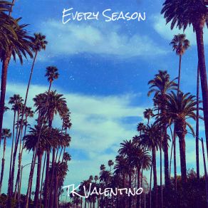 Download track Every Season Tk Valentino