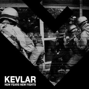 Download track New Fears New Fights Kevlar