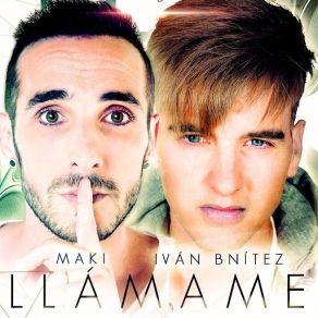 Download track Llámame Maki E Iván Bnítez