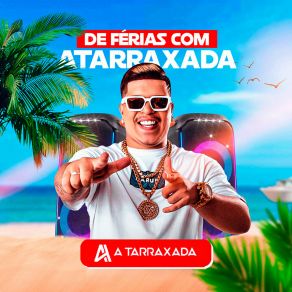 Download track Ela Quer A TARRAXADA