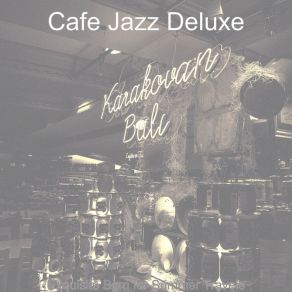 Download track Lovely Restaurants Cafe Jazz Deluxe