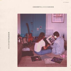 Download track Known Stranger Cherry Blossom Kids