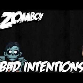 Download track Bad Intentions Zomboy