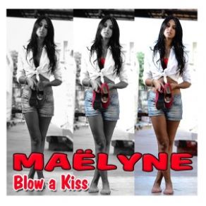 Download track Blow A Kiss (DJ Rien Radio Edit) Maelyne