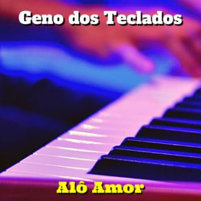 Download track Cadê Você Geno Dos Teclados