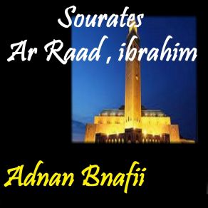 Download track Sourate Ar Raad (Quran) Adnan Bnafii