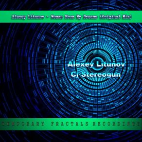 Download track Woman From My Dreams (Original Mix) Alexey Litunov