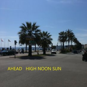 Download track High Noon Sun Ahead