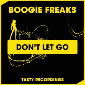 Download track Dont Let Go Original Mix Boogie Freaks