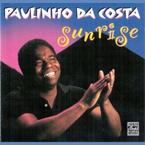 Download track You Came Into My Life Paulinho Da Costa