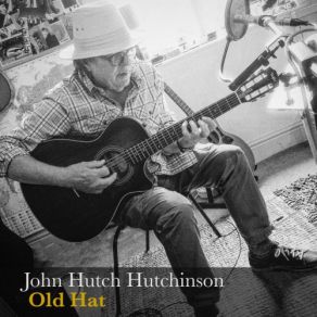 Download track Nuthin ‘bout The Blues John Hutch Hutchinson