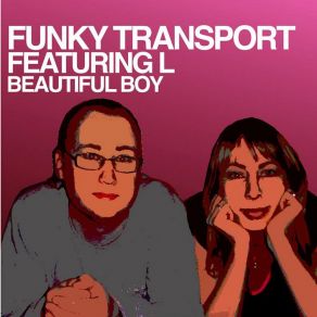 Download track Beautiful Boy (Deep House Souldiers Dub) Funky Transport