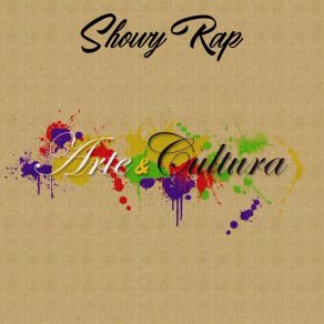 Download track Sobre Árte Y Cultura Showy Rap