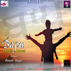 Download track Bapu I Can't Forget Aman Kaur