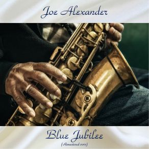 Download track I'll Close My Eyes (Remastered 2017) Joe Alexander