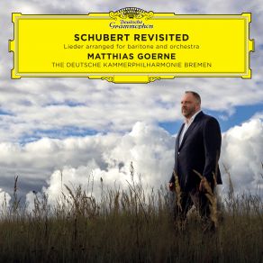 Download track Wandrers Nachtlied Der Du Von Dem Himmel Bist D224 Deutsche Kammerphilharmonie Bremen, Matthias Goerne, Florian Donderer