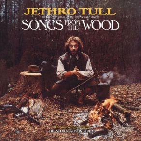 Download track Songs From The Wood (Steven Wilson Stereo Remix) [Unedited Master] Jethro Tull