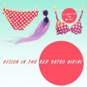 Download track Vision In The Red Retro Bikini Unexpected Trio Of Sorts