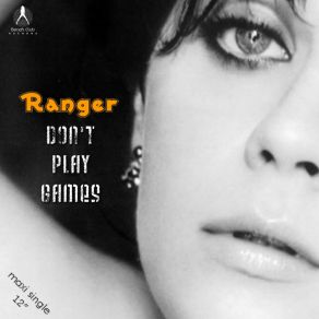 Download track Don't Play Games (Radio Mix) Ranger