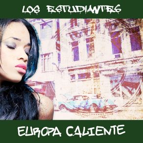 Download track Europa Caliente (Original Mix) Los Estudiantes