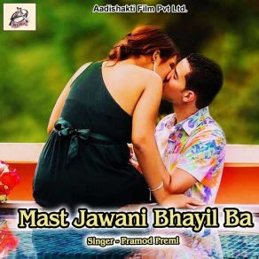 Download track Mast Jawani Bhayil Ba Pramod Premi