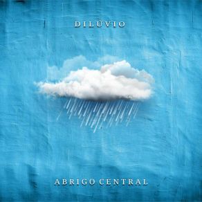 Download track A Chuva Abrigo Central