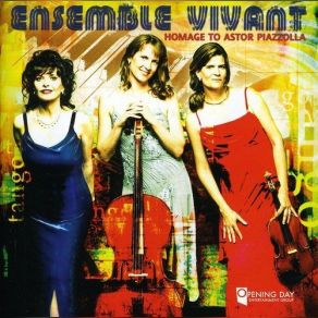 Download track Ensemble Vivant, Catherine Wilson - Homage To Astor Piazzolla - 11 - Milonga Del Angel Catherine Wilson, Ensemble Vivant