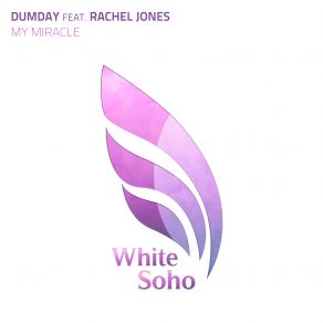 Download track My Miracle Original Mix Rachel Jones