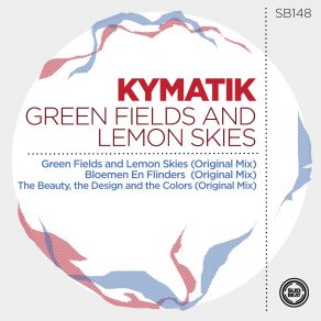 Download track Green Fields And Lemon Skies (Original Mix) Kymatik