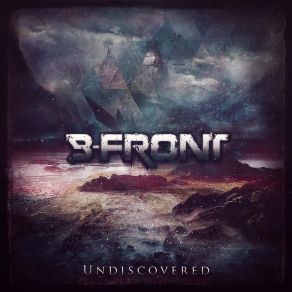 Download track Undiscovered (Original Edit) DJ B - Front