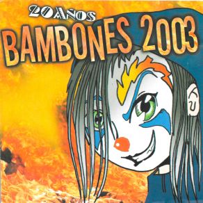 Download track La Entrada 20 Aniversario LOS BAMBONES