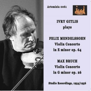 Download track Violin Concerto In E Minor, Op. 64, MWV O 14: III. Allegretto Non Troppo - Allegro Molto Vivace Ivry Gitlis