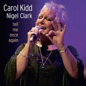 Download track Tell Me Once Again Carol Kidd, Nigel Clark