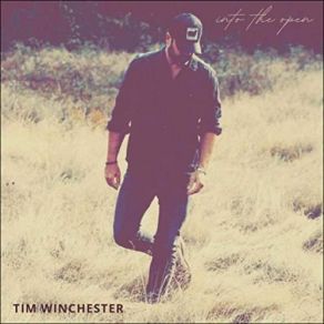 Download track Into The Open Tim Winchester