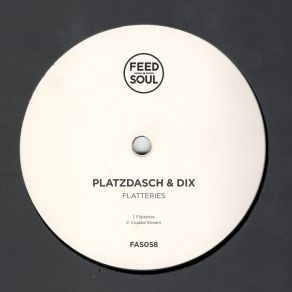 Download track Flatteries Platzdasch