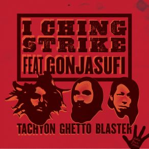 Download track I'ching Strike (Instrumental) Tachyon Ghetto Blaster