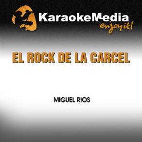 Download track El Rock De La Carcel (Karaoke Version) [In The Style Of Miguel Rios] Karaokemedia