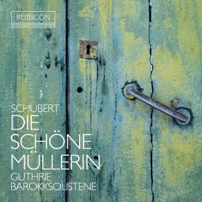 Download track Die Schöne Müllerin, D. 795 (Arr. Thomas Guthrie): No. 20, Des Baches Wiegenlied Thomas Guthrie