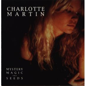 Download track Mystery, Magic And Seeds Charlotte Martin