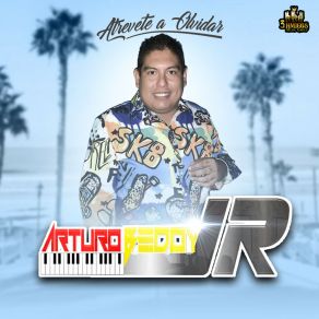 Download track Atrevete A Olvidarme Arturo Bedoy Jr