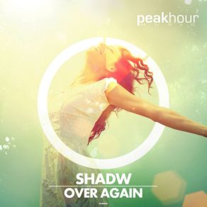 Download track Over Again (Radio Edit) Shadw