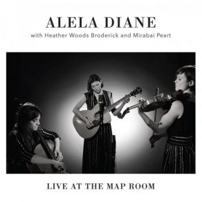 Download track The Rifle Alela Diane, Heather Woods Broderick, Mirabai Peart