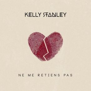 Download track Ne Me Retiens Pas (Extended Version) Kelly Stanley