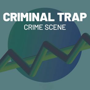 Download track Scummy Days Criminal Trap