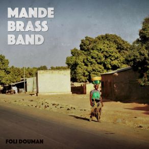 Download track Foli Douman Mandé Brass Band